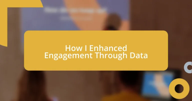 How I Enhanced Engagement Through Data