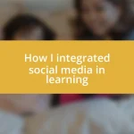 How I integrated social media in learning