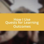 How I Use Quests for Learning Outcomes