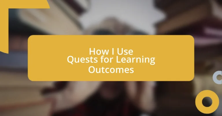 How I Use Quests for Learning Outcomes