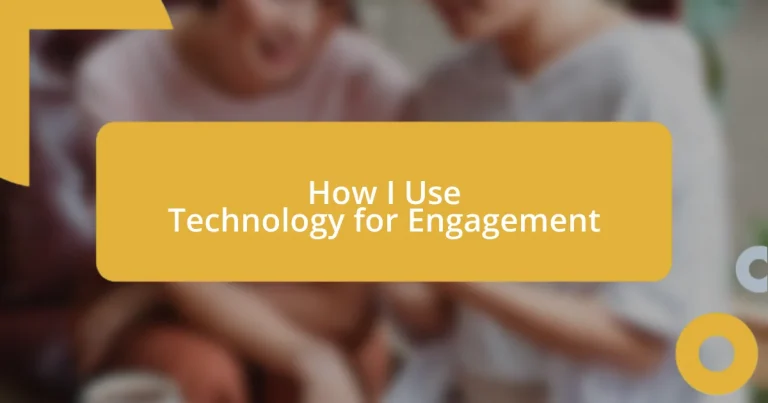 How I Use Technology for Engagement