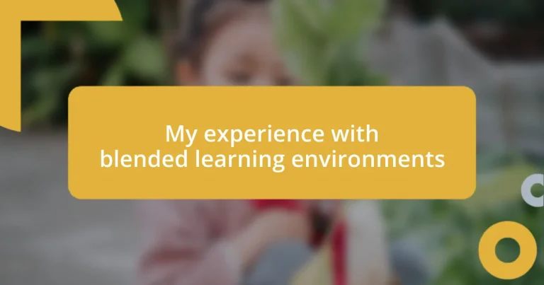 My experience with blended learning environments