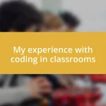 My experience with coding in classrooms