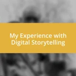 My Experience with Digital Storytelling