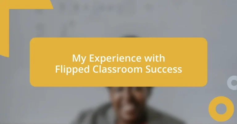 My Experience with Flipped Classroom Success