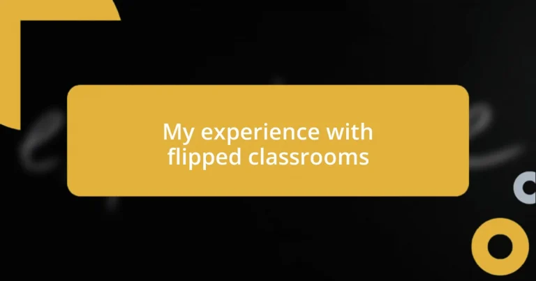 My experience with flipped classrooms