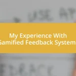 My Experience With Gamified Feedback Systems