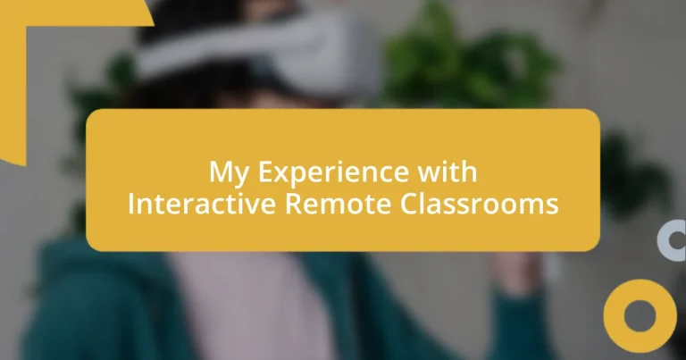 My Experience with Interactive Remote Classrooms