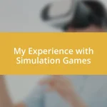 My Experience with Simulation Games