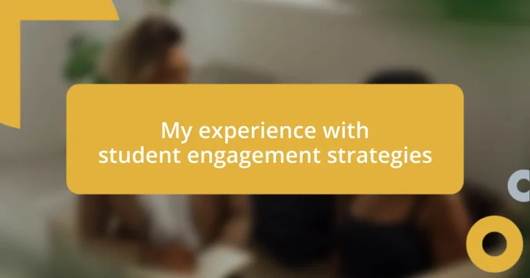 My experience with student engagement strategies