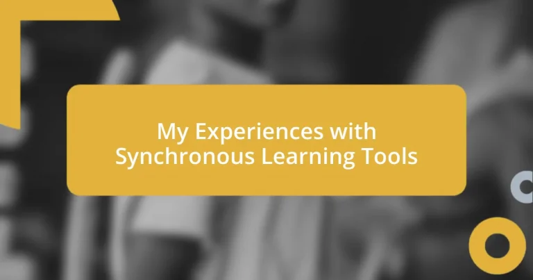 My Experiences with Synchronous Learning Tools