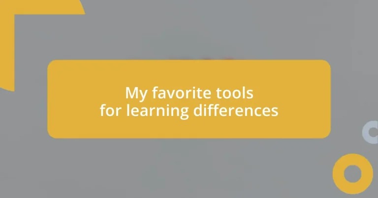 My favorite tools for learning differences