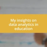 My insights on data analytics in education