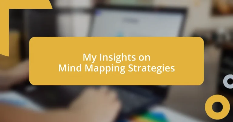 My Insights on Mind Mapping Strategies