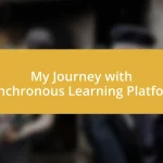 My Journey with Asynchronous Learning Platforms