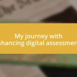 My journey with enhancing digital assessments