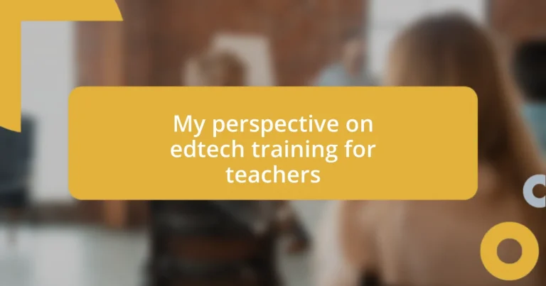 My perspective on edtech training for teachers