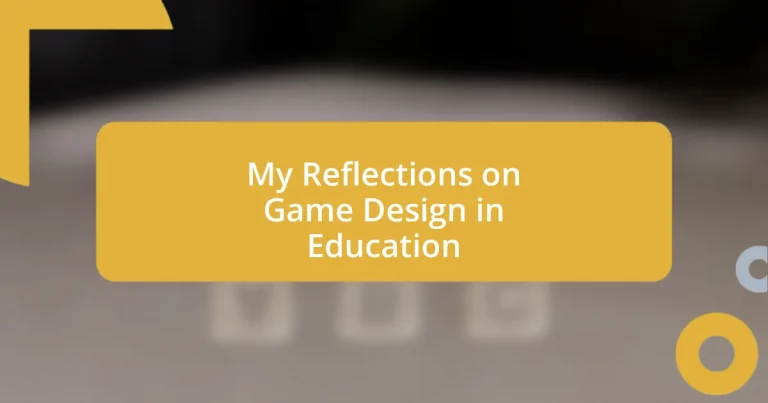 My Reflections on Game Design in Education