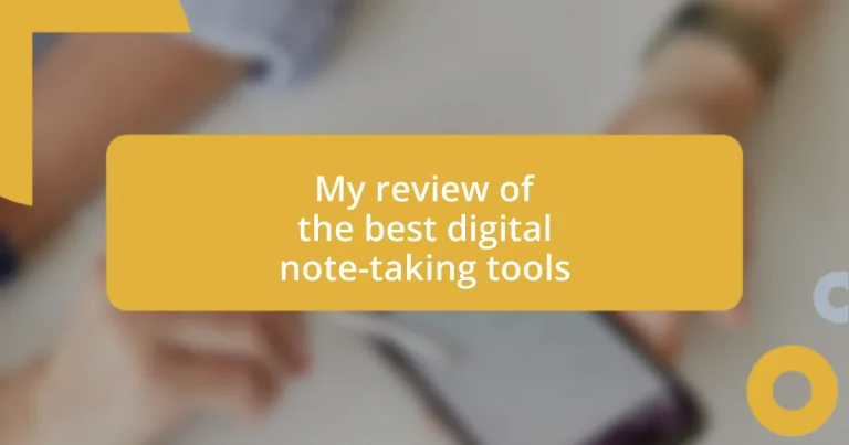 My review of the best digital note-taking tools