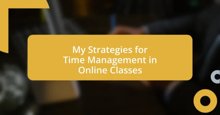 My Strategies for Time Management in Online Classes