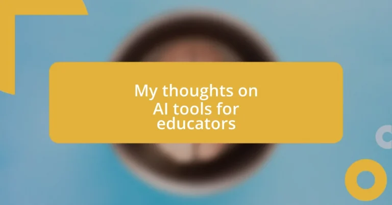 My thoughts on AI tools for educators