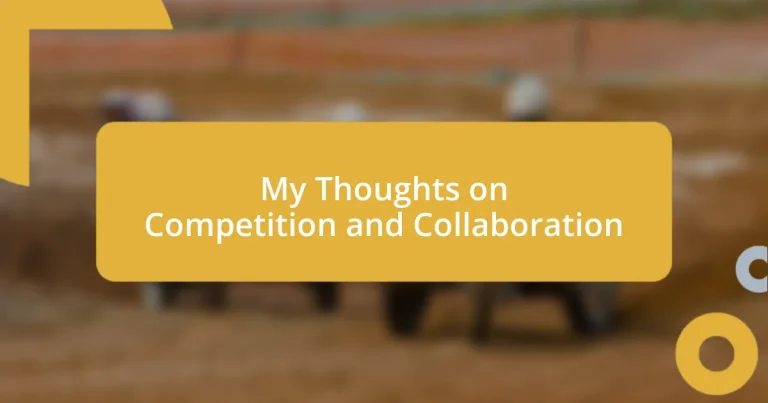 My Thoughts on Competition and Collaboration