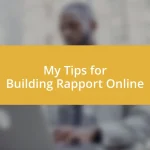 My Tips for Building Rapport Online