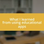 What I learned from using educational apps