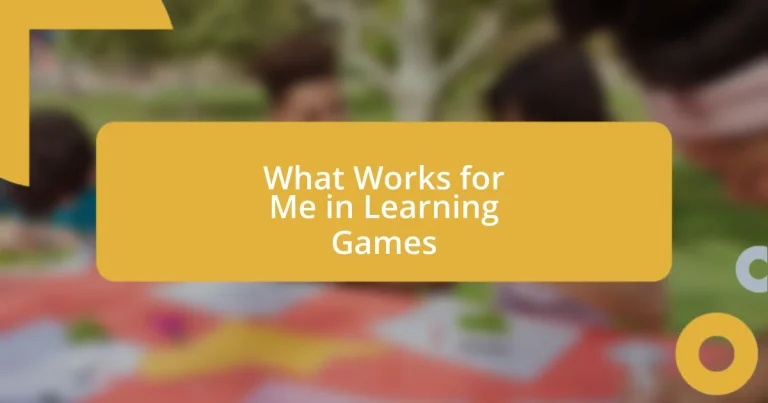 What Works for Me in Learning Games