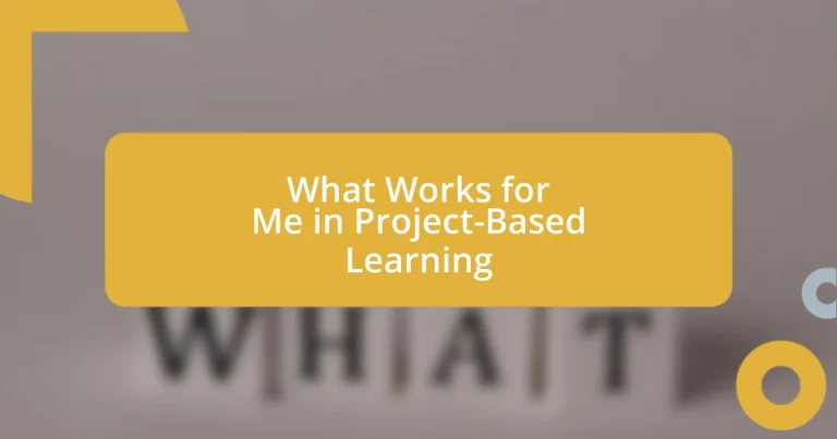 What Works for Me in Project-Based Learning