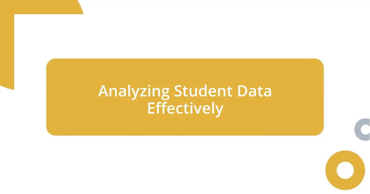 Analyzing Student Data Effectively