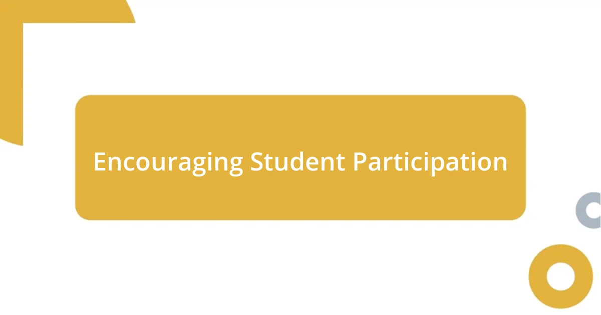 Encouraging Student Participation